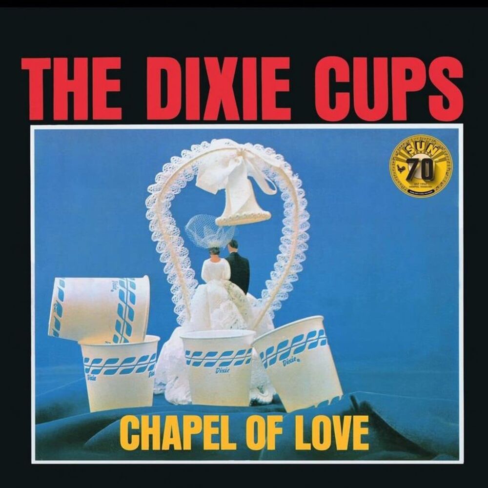 The Dixie Cups - Chapel Of Love (Sun Records 70th Anniversary)  LP LP